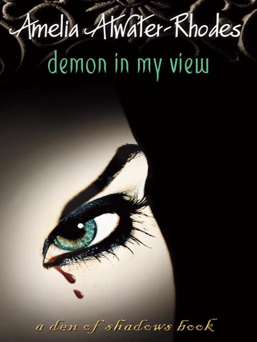 Title details for Demon in My View by Amelia Atwater-Rhodes - Available